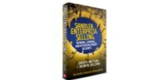 Sandler Enterprise Selling: Winning and Growing Major Accounts